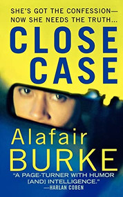 Close Case (A Samantha Kincaid Mystery) by Alafair Burke, 9781250038715