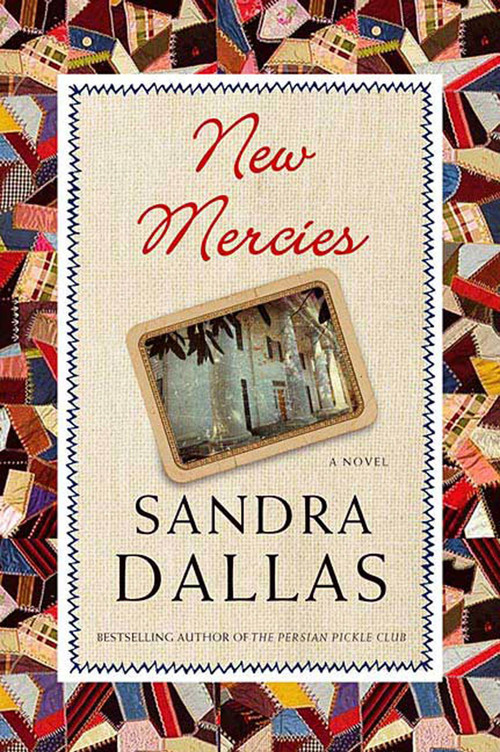 New Mercies (A Novel) by Sandra Dallas, 9780312336202