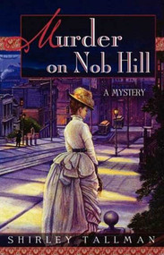 Murder on Nob Hill by Shirley Tallman, 9780312328566