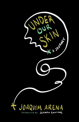 Under Our Skin by Jethro Soutar, Joaquim Arena, 9781951213527