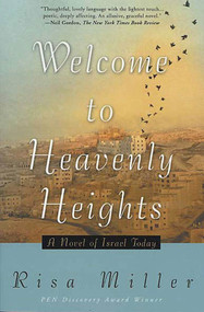 Welcome to Heavenly Heights (A Novel) by Risa Miller, 9780312326159