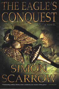 The Eagle's Conquest (A Novel of the Roman Army) by Simon Scarrow, 9780312305345