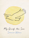 My Grief, the Sun by Sanna Wani, 9781487010843
