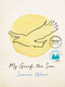 My Grief, the Sun by Sanna Wani, 9781487010843