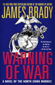 Warning of War (A Novel of the North China Marines) by James Brady, 9780312303327