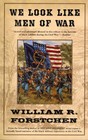 We Look Like Men of War by William R. Forstchen, 9780765301154