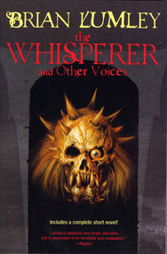 The Whisperer and Other Voices (Short Stories and a Novella) by Brian Lumley, 9780312878023