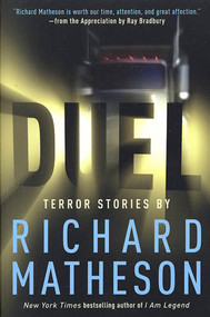 Duel (Terror Stories by Richard Matheson) by Richard Matheson, Ray Bradbury, 9780312878269