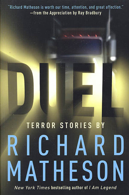 Duel (Terror Stories by Richard Matheson) by Richard Matheson, Ray Bradbury, 9780312878269
