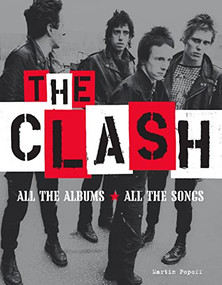 The Clash (All the Albums All the Songs) by Martin Popoff, 9781629639345