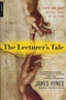 The Lecturer's Tale (A Novel) by James Hynes, 9780312287719