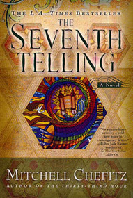 The Seventh Telling (The Kabbalah of Moeshe Kapan) by Mitchell Chefitz, 9780312289225