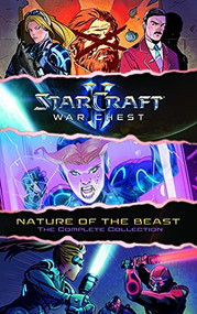 StarCraft: War Chest - Nature of the Beast Compilation (Compilation) by Blizzard Entertainment, 9781950366866