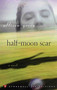 Half-Moon Scar (A Novel) by Allison Green, 9780312282530