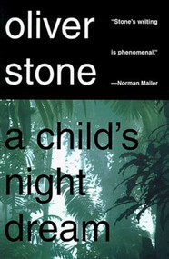 A Child's Night Dream (A Novel) by Oliver Stone, 9780312194468