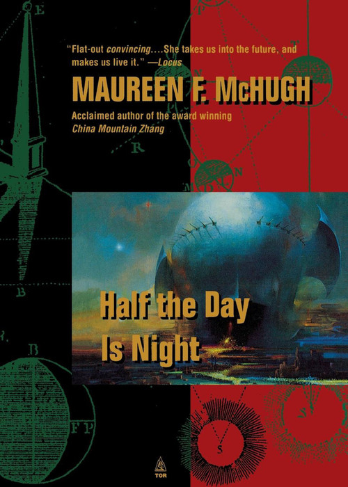 Half the Day Is Night by Maureen McHugh, 9780765379276