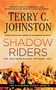 Shadow Riders (The Southern Plains Uprising, 1873) by Terry C. Johnston, 9781250038722