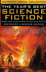The Year's Best Science Fiction: Sixteenth Annual Collection by Gardner Dozois, 9780312299972