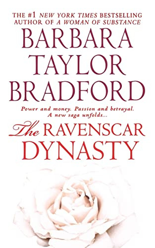 The Ravenscar Dynasty (A Novel) by Barbara Taylor Bradford, 9780312354657