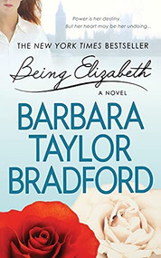 Being Elizabeth by Barbara Taylor Bradford, 9781250157898