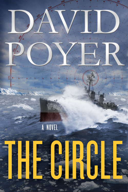The Circle (A Dan Lenson Novel) by David Poyer, 9781250126528