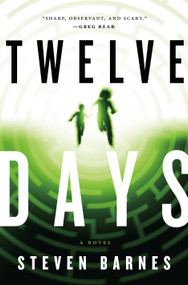 Twelve Days (A Novel) by Steven Barnes, 9780765375988