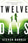 Twelve Days (A Novel) by Steven Barnes, 9780765375988