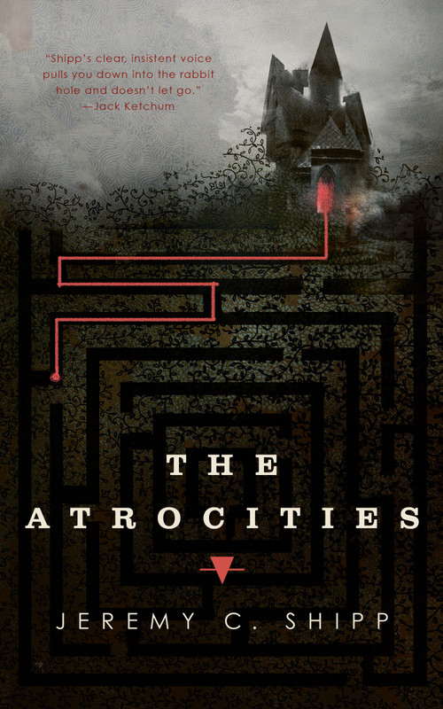 The Atrocities by Jeremy C. Shipp, 9781250164391