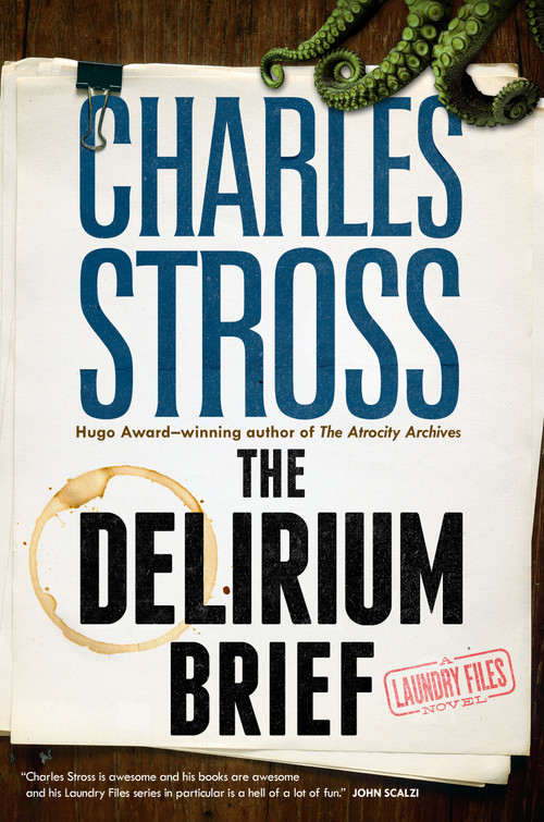The Delirium Brief (A Laundry Files Novel) by Charles Stross, 9781250196095