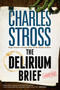 The Delirium Brief (A Laundry Files Novel) by Charles Stross, 9781250196095