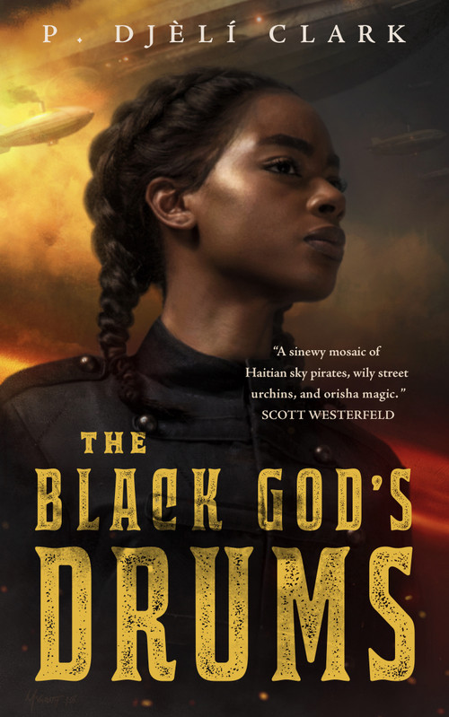 The Black God's Drums by P. Djèlí Clark, 9781250294715