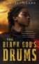 The Black God's Drums by P. Djèlí Clark, 9781250294715