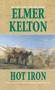 Hot Iron by Elmer Kelton, 9781250311658