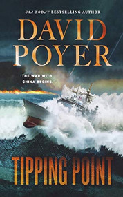 Tipping Point (The War with China - The First Salvo) by David Poyer, 9781250314666