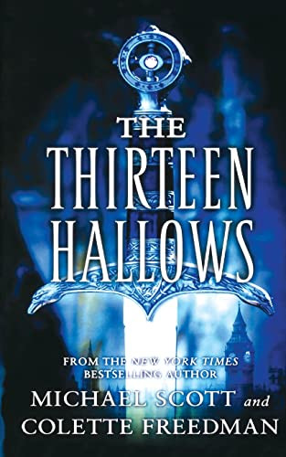 The Thirteen Hallows by Michael Scott, Colette Freedman, 9781250255945