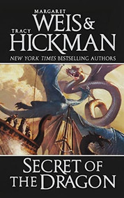 Secret of the Dragon (A Dragonships of Vindras Novel) by Margaret Weis, Tracy Hickman, 9781250255884