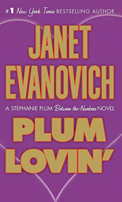 Plum Lovin' (A Stephanie Plum Between the Numbers Novel) by Janet Evanovich, 9781250249715