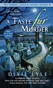 A Taste Fur Murder by Dixie Lyle, 9781250771186