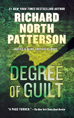 Degree of Guilt (A Thriller) by Richard North Patterson, 9781250773180