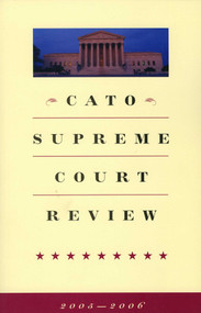 Cato Supreme Court Review, 2005-2006 by Mark K. Moller, 9781933995014