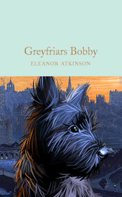 Greyfriars Bobby - 9781529048766 by Eleanor Atkinson, Mary Paulson-Ellis, 9781529048766