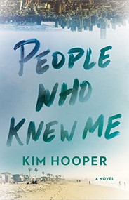 People Who Knew Me - 9781684426805 by Kim Hooper, 9781684426805