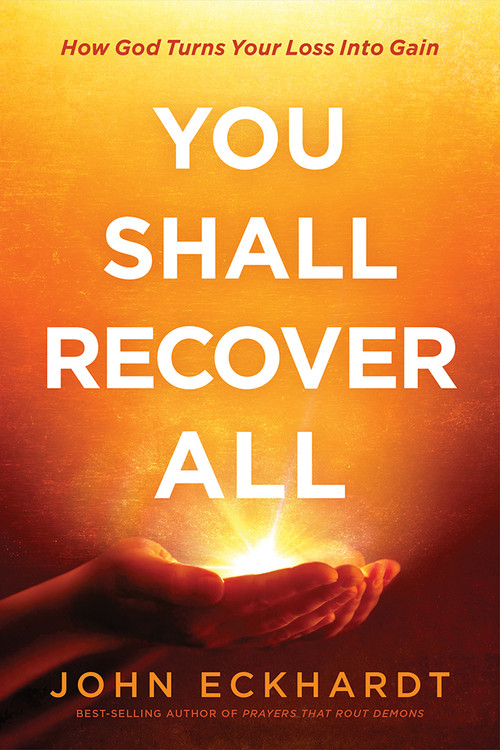 You Shall Recover All (How God Turns Your Loss Into Gain) by John Eckhardt, 9781636410265