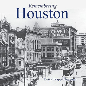 Remembering Houston - 9781684422982 by Betty Trapp Chapman, 9781684422982