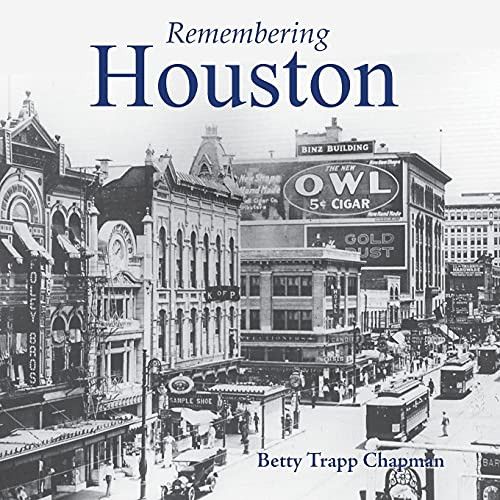 Remembering Houston - 9781684422982 by Betty Trapp Chapman, 9781684422982