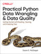 Practical Python Data Wrangling and Data Quality (Getting Started with Reading, Cleaning, and Analyzing Data) by Susan E. McGregor, 9781492091509