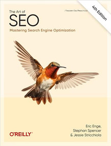 The Art of SEO (Mastering Search Engine Optimization) - 9781098102616 by Eric Enge, Stephan Spencer, Jessie Stricchiola, 9781098102616