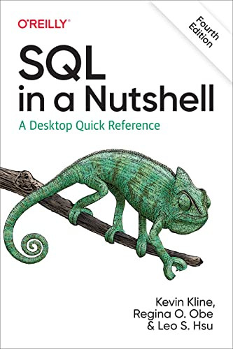 SQL in a Nutshell (A Desktop Quick Reference) by Kevin Kline, Regina O. Obe, Leo S. Hsu, 9781492088868