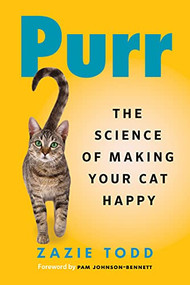 Purr (The Science of Making Your Cat Happy) by Zazie Todd, 9781771648141