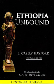 Ethiopia Unbound (Studies in Race Emanicpation) by J. Casely Hayford, 9781580730105